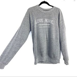 “Love more” crew neck sweatshirt